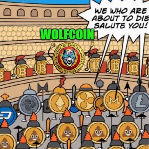 we who are about to die salute you - WOLFCOIN