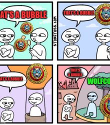 THAT'S A BUBBLE - WOLFCOIN