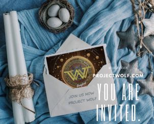 YOU ARE INVITED.  PROJECT WOLF.  WOLFCOIN.
