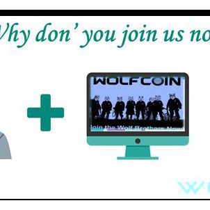 WOLFCOIN : Why don’ you join us now?