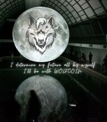 I determine my future all by myself. I'll be with WOLFCOIN.